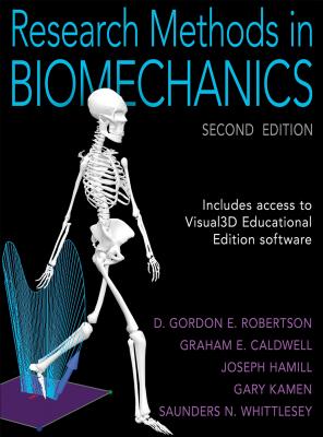 Research Methods in Biomechanics By D. Gordon E. Robertson, Graham E. Caldwell, Joseph Hamill, Gary Kamen, Saunders Whittlesey Cover Image