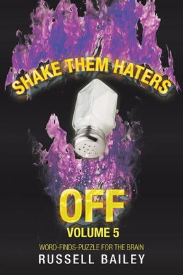Shake Them Haters off Volume 5: Word-Finds-Puzzle for the Brain By Russell Bailey Cover Image
