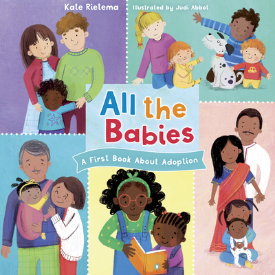 All the Babies: A First Book About Adoption Cover Image