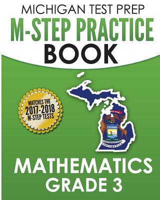 MICHIGAN TEST PREP M-STEP Practice Book Mathematics Grade 3: Practice and Preparation for the M-STEP Mathematics Assessments By Test Master Press Michigan Cover Image