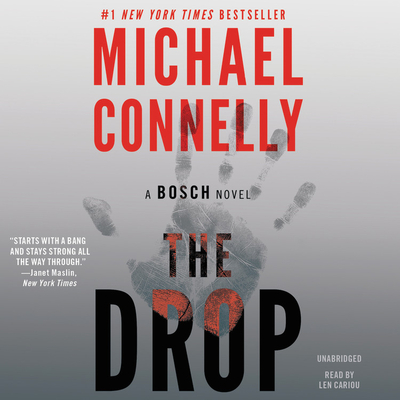 The Drop (A Harry Bosch Novel #15) By Michael Connelly, Len Cariou (Read by) Cover Image