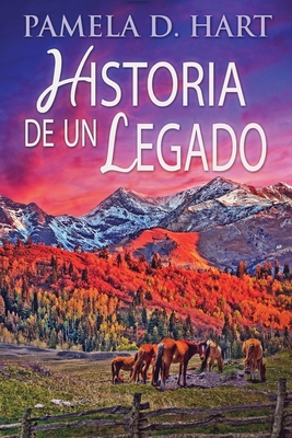 Historia de un Legado By Pamela D. Hart, Jose Farias (Translator) Cover Image