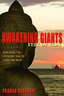 Awakening Giants, Feet of Clay: Assessing the Economic Rise of China and India Cover Image