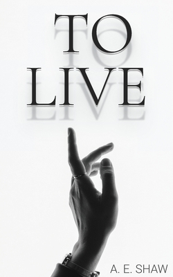 To Live By Annapolis E. Shaw Cover Image
