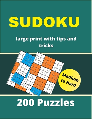 SUDOKU large print with tips and tricks 200 puzzles medium to hard: 4 Puzzle Per Page Medium & Hard Large Print Puzzle Book For Adults with solutions By Loula Lilyan Cover Image
