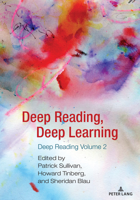 Deep Reading, Deep Learning: Deep Reading Volume 2 (Studies in Composition and Rhetoric #19) By Alice S. Horning (Editor), Sheridan Blau (Editor), Patrick Sullivan (Editor) Cover Image