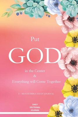 Put God in the Center and Everything will come together Cover Image