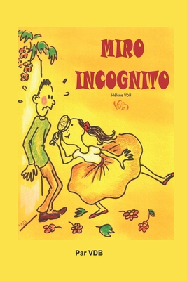 Miro Incognito By Helene Vdb Cover Image
