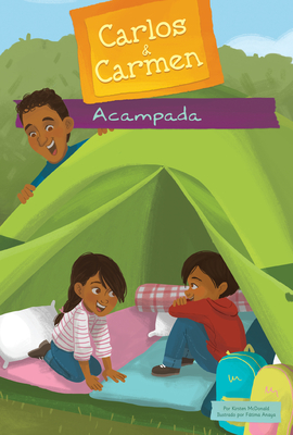 Acampada (Campout) By Kirsten McDonald, Fátima Anaya (Illustrator) Cover Image