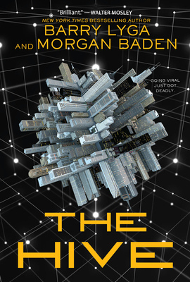 The Hive By Barry Lyga, Morgan Baden, Jennifer Beals (Created by), Tom Jacobson (Created by) Cover Image