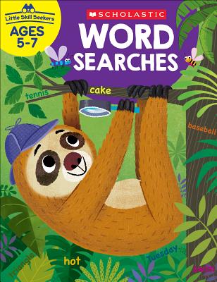 Little Skill Seekers: Word Searches Workbook By Scholastic Teacher Resources, Scholastic (Editor) Cover Image