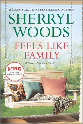 Cover for Feels Like Family (Sweet Magnolias Novel #3)