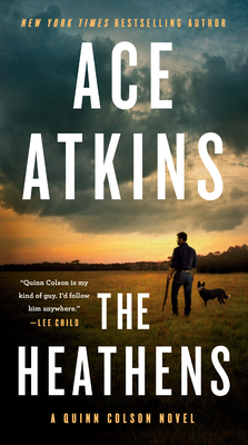 The Heathens (A Quinn Colson Novel #11) By Ace Atkins Cover Image