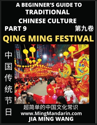 Introduction To China's Qing Ming Festival - Pure Brightness Celebrations & Tomb Sweeping Day, A Beginner's Guide to Traditional Chinese Culture (Part Cover Image