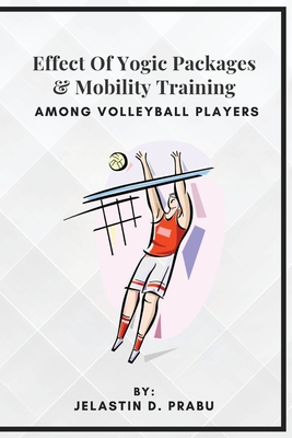 Effect Of Yogic Packages & Mobility Training Among Volleyball Players Cover Image