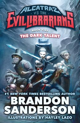 The Dark Talent: Alcatraz vs. the Evil Librarians (Alcatraz Versus the Evil Librarians #5)