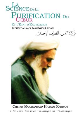 La Science de La Purification Du Coeur By Cheikh Mouhammad Hicham Kabbani Cover Image