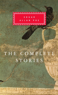 The Complete Stories of Edgar Allen Poe: Introduction by John Seelye (Everyman's Library Classics Series)