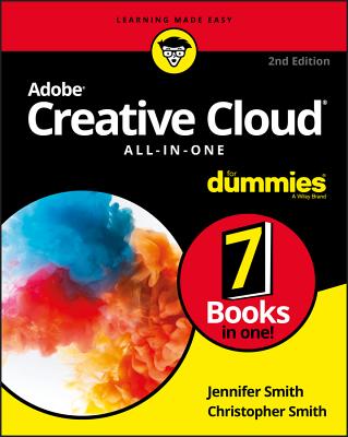 Adobe Creative Cloud All-In-One for Dummies By Jennifer Smith, Christopher Smith Cover Image
