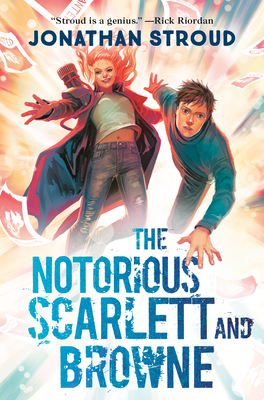 The Notorious Scarlett and Browne By Jonathan Stroud Cover Image