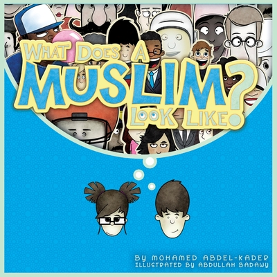 What Does A Muslim Look Like? By Mohamed Abdel-Kader Cover Image
