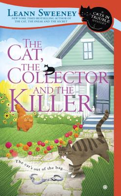 The Cat, The Collector and the Killer (Cats in Trouble Mystery #8) By Leann Sweeney Cover Image