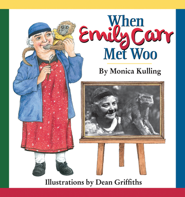 Cover for When Emily Carr Met Woo