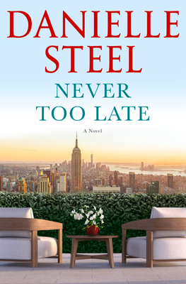 Never Too Late: A Novel By Danielle Steel Cover Image
