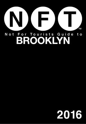 Not For Tourists Guide to Brooklyn 2016 Cover Image