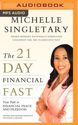 The 21-Day Financial Fast: Your Path to Financial Peace and Freedom By Michelle Singletary, Michelle Singletary (Read by) Cover Image