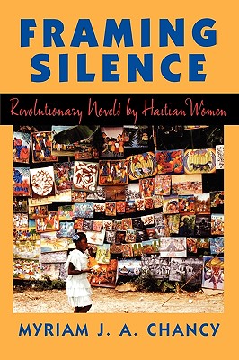 Framing Silence: Revolutionary Novels by Haitian Women Cover Image