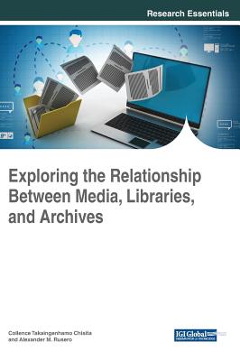 Exploring the Relationship Between Media, Libraries, and Archives Cover Image