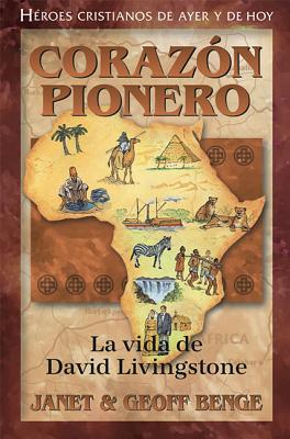David Livingstone: Corazon Pionero (Heroes Cristianos de Ayer y Hoy) Cover Image