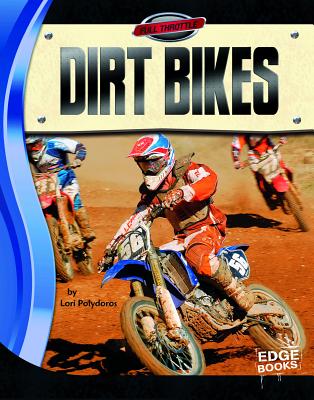 Dirt Bikes (Full Throttle) By Lori Polydoros Cover Image