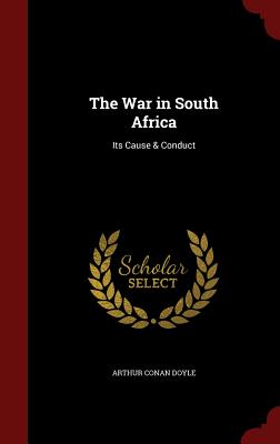 The War in South Africa: Its Cause & Conduct Cover Image