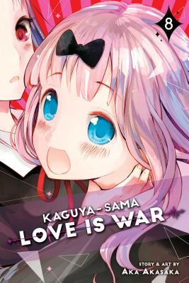 Kaguya-sama: Love Is War, Vol. 8 By Aka Akasaka Cover Image