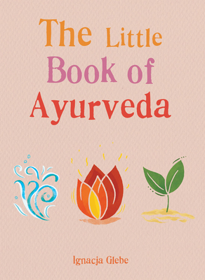 The Little Book of Ayurveda By Gaia Cover Image