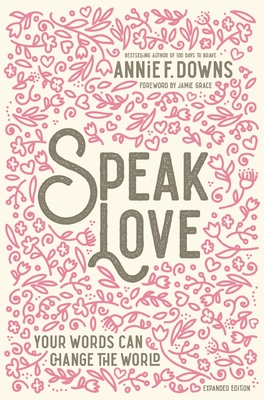 Speak Love: Your Words Can Change the World Cover Image