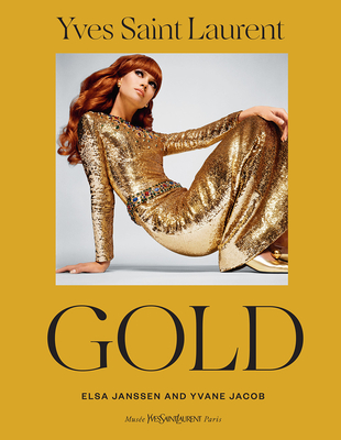 Yves Saint Laurent: Gold: Fashion,  Jewelry, Shoes, and Bags Cover Image