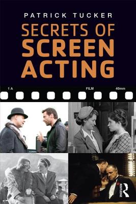 Secrets of Screen Acting By Patrick Tucker, John Stamp (Illustrator) Cover Image