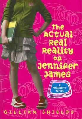 The Actual Real Reality of Jennifer James: A Reality TV Novel Cover Image