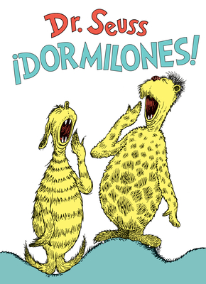 ¡Dormilones! (Dr. Seuss's Sleep Book Spanish Edition) (Classic Seuss) By Dr. Seuss Cover Image