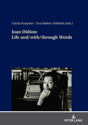 Joan Didion: Life And/With/Through Words Cover Image