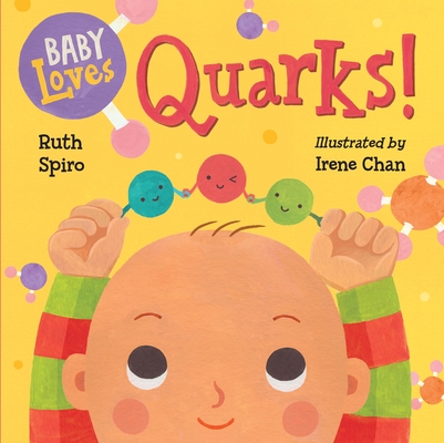 Baby Loves Quarks! (Baby Loves Science #2) Cover Image