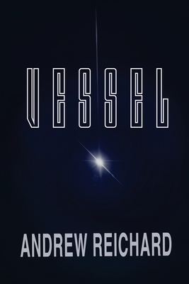 Vessel By Andrew Reichard Cover Image