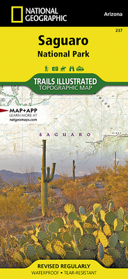 Saguaro National Park Map (National Geographic Trails Illustrated Map #237) By National Geographic Maps Cover Image