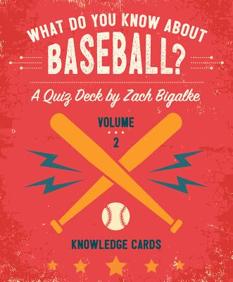 What Do You Know about Baseball? Volume 2 Knowledge Cards