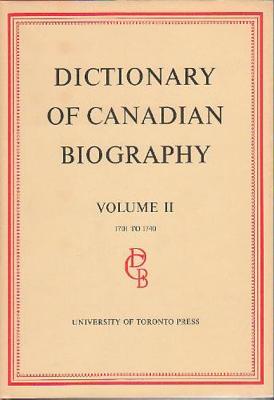 Dictionary of Canadian Biography / Dictionaire Biographique Du Canada: Volume II, 1701 - 1740 Cover Image