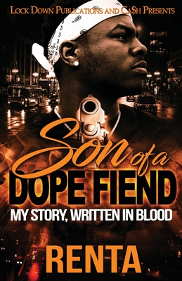 Son of a Dope Fiend: My Story, Written in Blood Cover Image