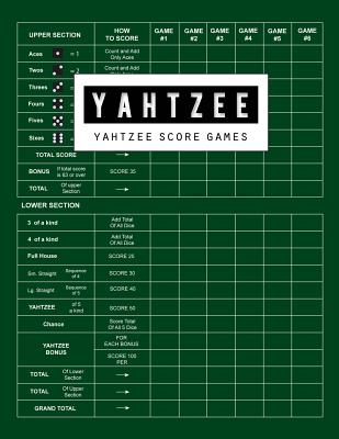 Yahtzee Score Game: Games Record Scoresheet Keeper and Write in the Player Name and Record Dice Thrown, Green Cover Cover Image